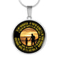 To My Daughter, I will always be there necklace