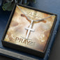 To my daughter, pray on it necklace