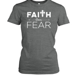 Faith over fear shirt